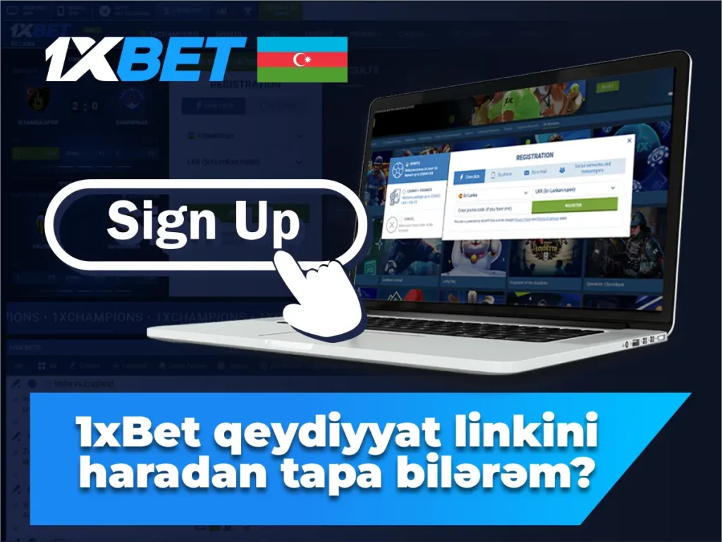 1xbet qeydiyyat linkini harada tapa bilərəm?