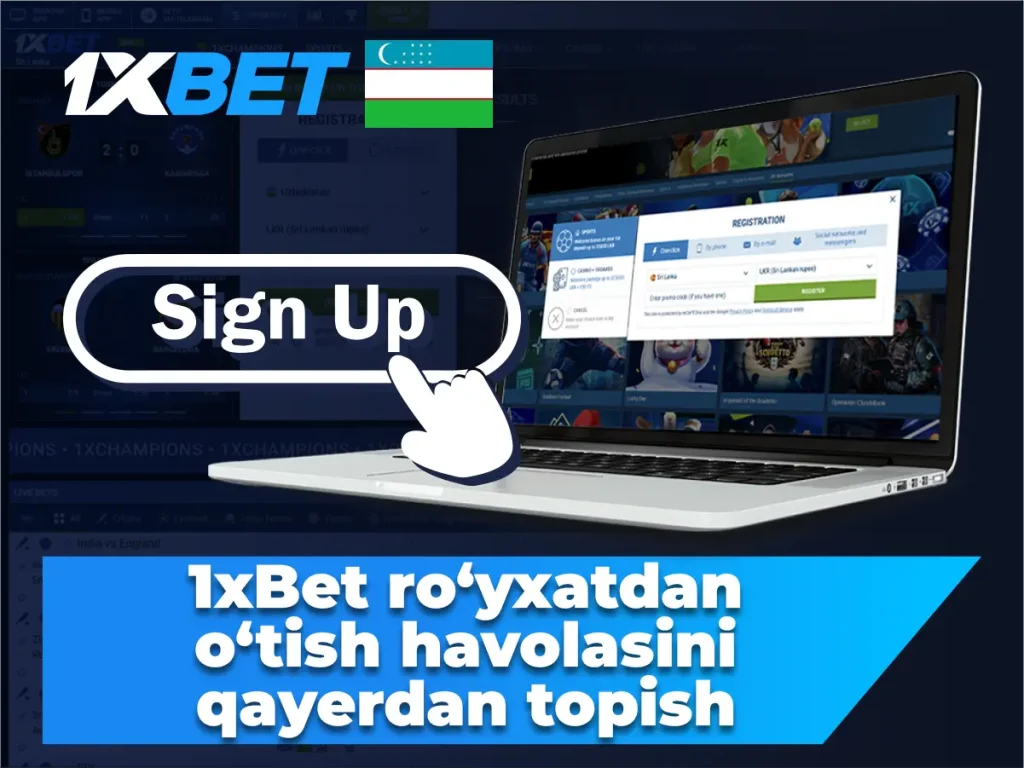 1xBet ro‘yxatdan o‘tish havolasini qayerdan topsam bo‘ladi?