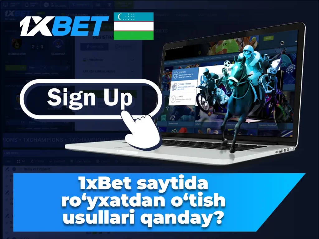 1xBet saytida qanday ro‘yxatdan o‘tish mumkin?