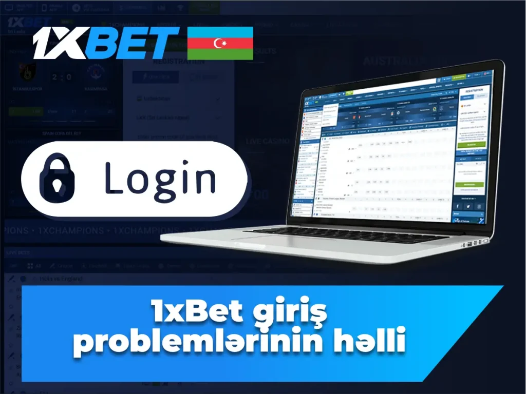 1xBet giriş problemlərinin həlli