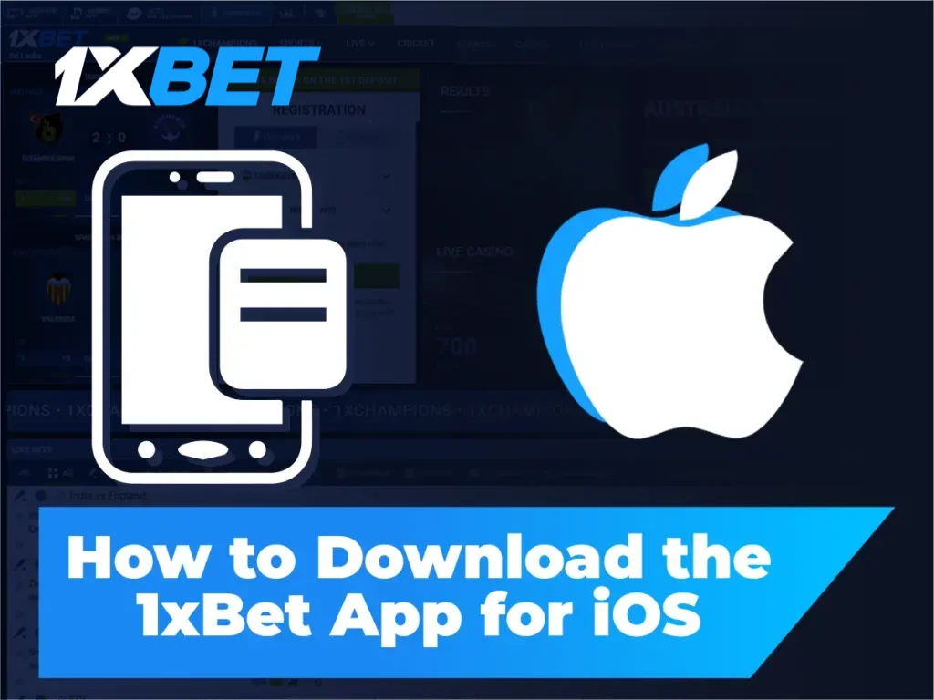 How to Download the 1xBet App for iOS